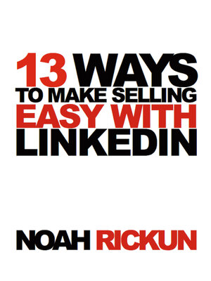 cover image of 13 Ways to Make Selling Easy with LinkedIn